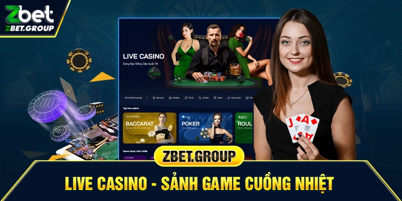Sảnh casino cuồng nhiệt tại Zbet