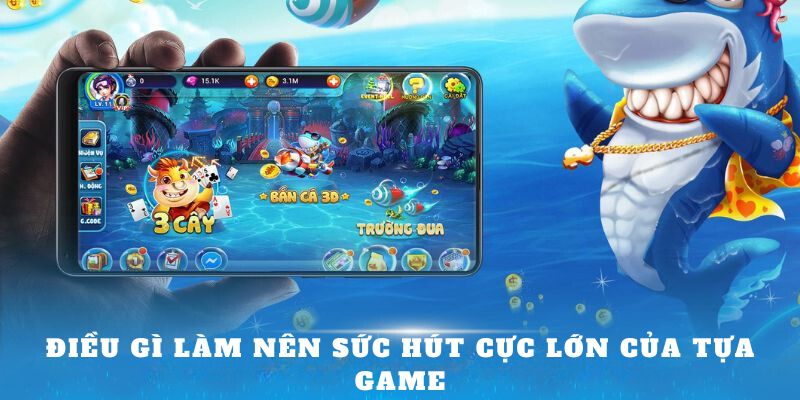 Điều gì làm nên sức hút cực lớn của tựa game